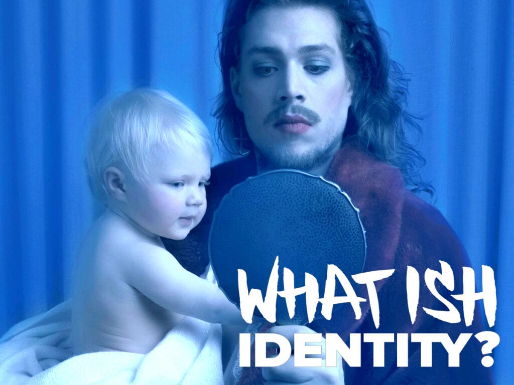 What Ish Identity?